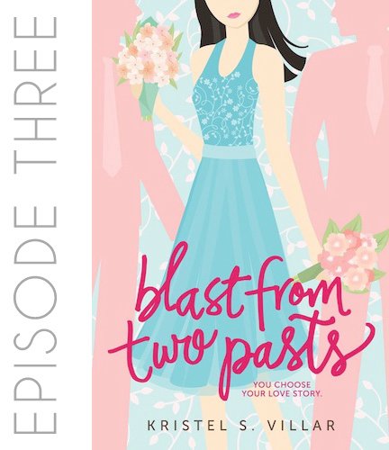 Episode 03 – Blast from Two Pasts by Kristel S. Villar