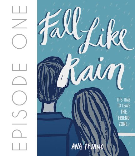 Episode 01 – Fall Like Rain by Ana Tejano