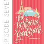 The Boyfriend Backtrack by Dawn Lanuza